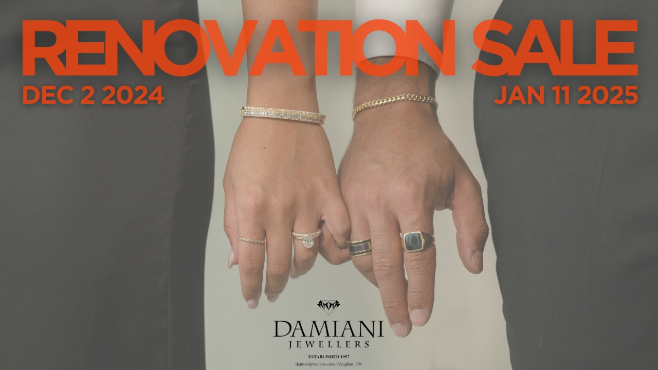 Renovation Sale from December 2, 2024 to January 11, 2025 at Damiani Jewellers at their Woodbridge jewellery store, in the Greater Toronto Area.